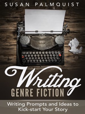 cover image of Writing Prompts and Ideas to Kick-Start Your Story